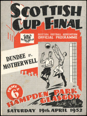 Football Programme Dundee v Motherwell Scottish Cup Final 1952 Football Programme Dundee v Motherwell Scottish Cup Final 1952
