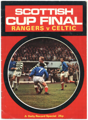 Daily Record - 'Rangers v Celtic Scottish Cup Final' #1 - Rangers v Celtic Scottish Cup Final (1971)