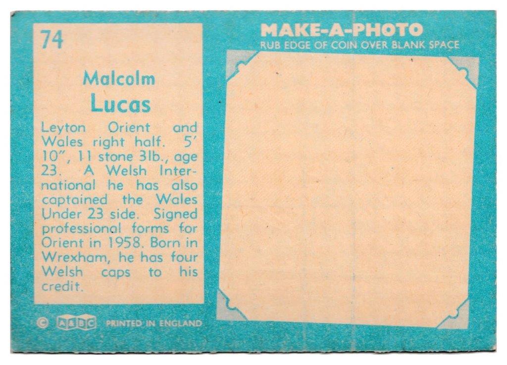 A&BC - 'Footballers (1963/64 - English Series 2)' - Card #74 - Mal Lucas (Leyton Orient) A&BC - 'Footballers (1963/64 - English Series 2)' - Card #74 - Mal Lucas (Leyton Orient)