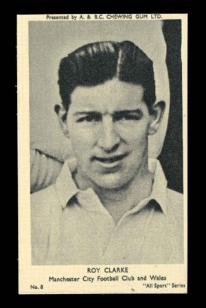 A&BC - 'All Sport Series' (1954) #9 Roy Clarke (Manchester City) A&BC - 'All Sport Series' (1954) #9 Roy Clarke (Manchester City)