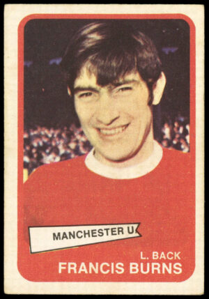 A&BC - 'Footballers (1968/69 - English Series 1)' (1968) - Francis Burns (Manchester United)