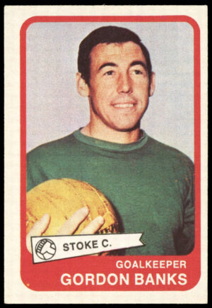 A&BC - 'Footballers (1968/69 - English Series 1)' (1968) - Gordon Banks (Stoke City)