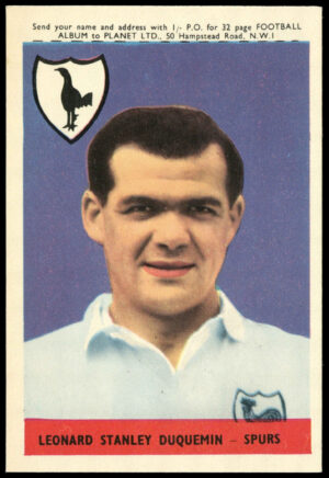 A&BC - 'Footballers (1958/59 Planet)' (1958) - Leonard Duquemin (Spurs) A&BC - 'Footballers (1958/59 Planet)' (1958) - Leonard Duquemin (Spurs)