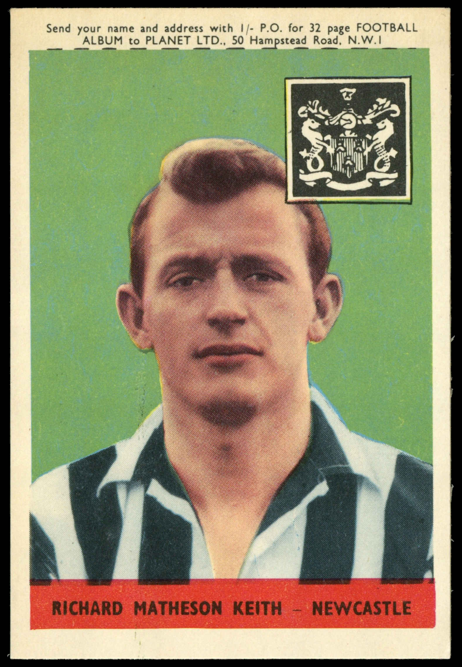 A&BC - 'Footballers (1958/59 Planet)' (1958) - Richard Keith (Newcastle) A&BC - 'Footballers (1958/59 Planet)' (1958) - Richard Keith (Newcastle)