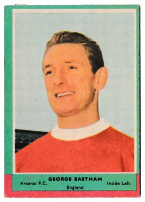 A&BC - 'Footballers (1964/65 - English Series 1)' (1964) - George Eastham (Arsenal)