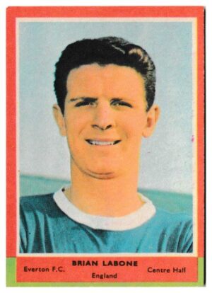 A&BC - 'Footballers (1964/65 - English Series 1)' (1964) - Brian Labone (Everton)