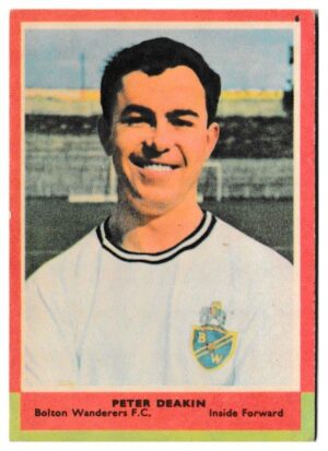 A&BC - 'Footballers (1964/65 - English Series 1)' (1964) - Peter Deakin (Bolton W.)
