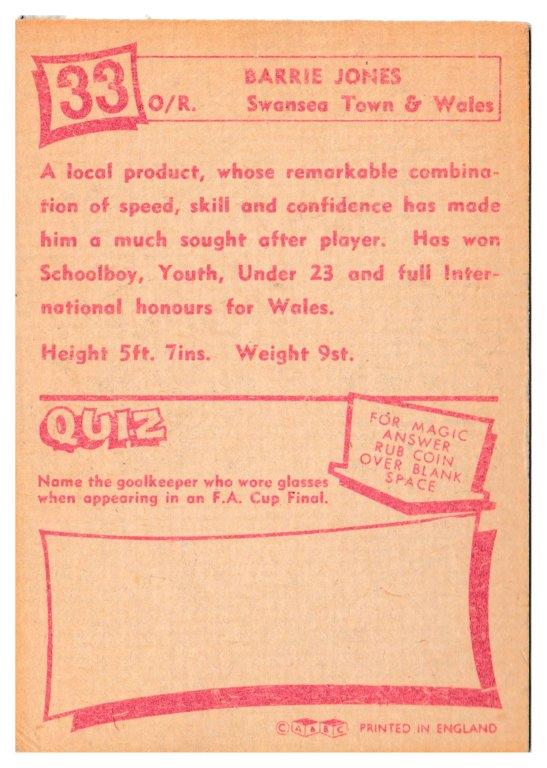 A&BC - 'Footballers (1964/65 - English Series 1)' (1964) - Barrie Jones (Swansea Town) A&BC - 'Footballers (1964/65 - English Series 1)' (1964) - Barrie Jones (Swansea Town)