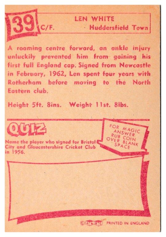 A&BC - 'Footballers (1964/65 - English Series 1)' (1964) - Len White (Huddersfield Town) A&BC - 'Footballers (1964/65 - English Series 1)' (1964) - Len White (Huddersfield Town)