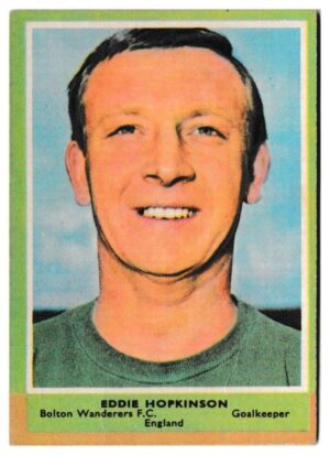 A&BC - 'Footballers (1964/65 - English Series 1)' (1964) - Eddie Hopkinson (Bolton W.)