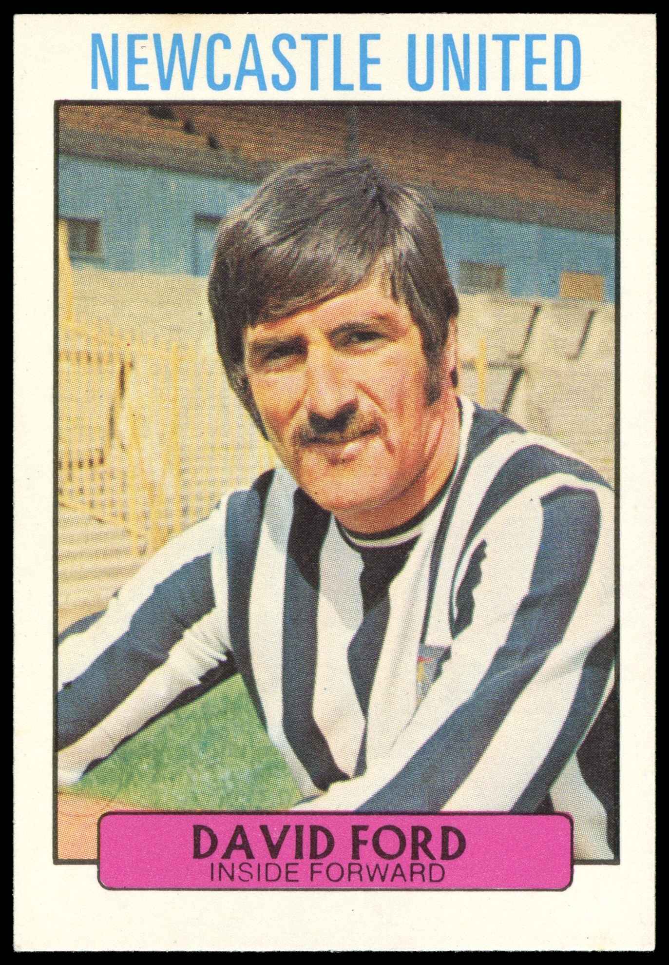 A&BC - 'Footballers 1971/72 S2' (1971) - David Ford (Newcastle United) A&BC - 'Footballers 1971/72 S2' (1971) - David Ford (Newcastle United)