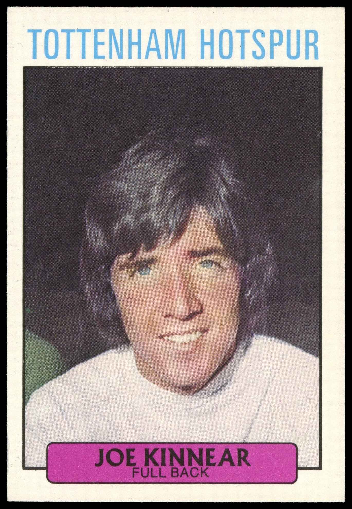 A&BC - 'Footballers 1971/72 S1' (1971) - Joe Kinnear (Tottenham Hotspur) A&BC - 'Footballers 1971/72 S1' (1971) - Joe Kinnear (Tottenham Hotspur)