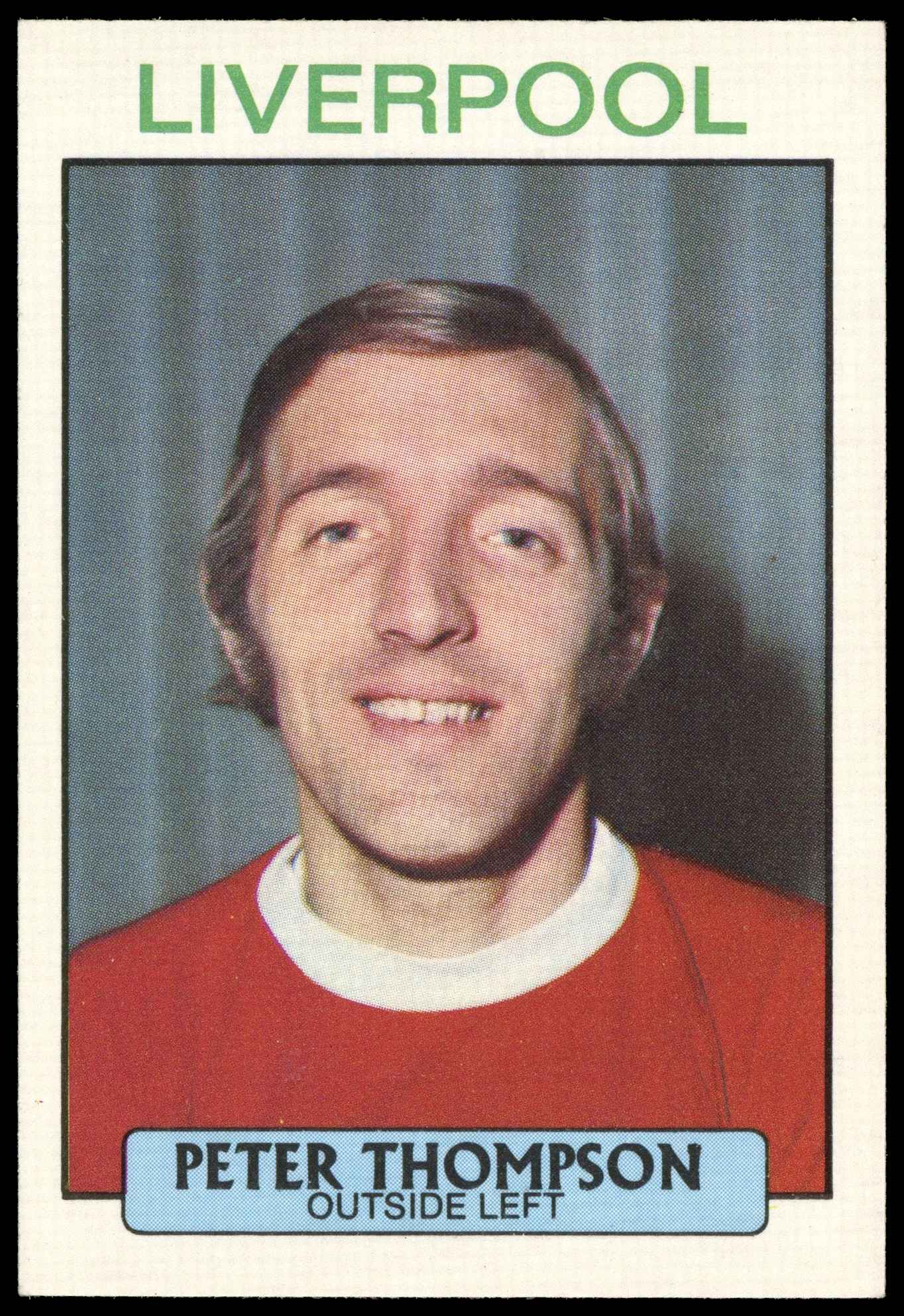 A&BC - 'Footballers 1971/72 S1' (1971) - Peter Thompson (Liverpool) A&BC - 'Footballers 1971/72 S1' (1971) - Peter Thompson (Liverpool)
