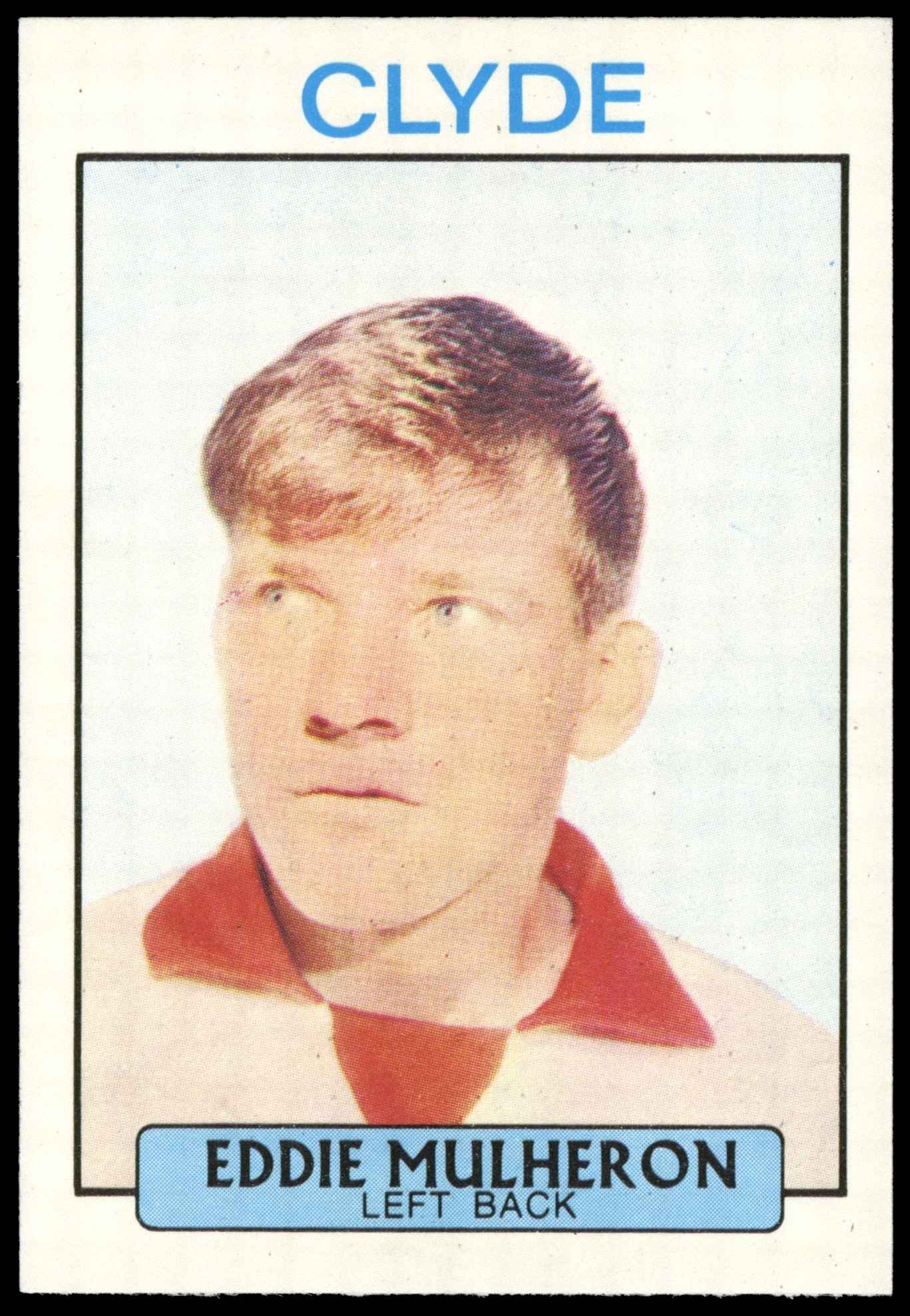 A&BC - Eddie Mulheron (Clyde) - 'Footballers (1971 Scottish)' - (1971) A&BC - Eddie Mulheron (Clyde) - 'Footballers (1971 Scottish)' - (1971)