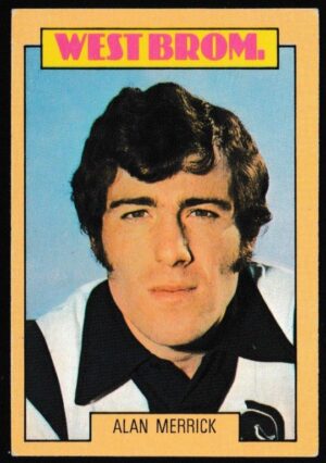 A&BC - 'Footballers (1973-74 S2 Blue Back)' (1973) - Card #154 - Alan Merrick (West Brom)