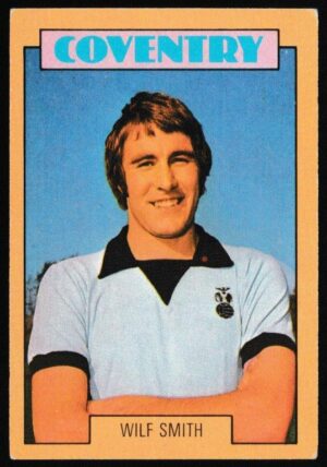 A&BC - 'Footballers (1973-74 S2 Blue Back)' (1973) - Card #163 - Wilf Smith (Coventry) A&BC - 'Footballers (1973-74 S2 Blue Back)' (1973) - Card #163 - Wilf Smith (Coventry)