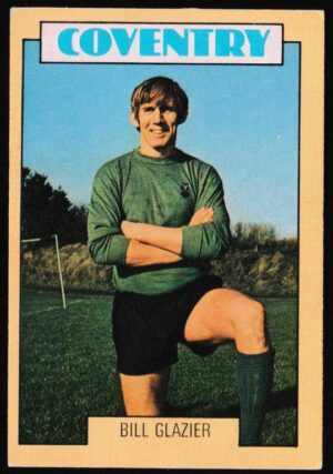 A&BC - 'Footballers (1973-74 S2 Blue Back)' (1973) - Card #256 - Bill Glazier (Coventry) A&BC - 'Footballers (1973-74 S2 Blue Back)' (1973) - Card #256 - Bill Glazier (Coventry)
