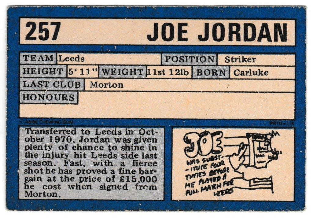 A&BC - 'Footballers (1973-74 S2 Blue Back)' (1973) - Card #257 - Joe Jordan (Leeds Utd) A&BC - 'Footballers (1973-74 S2 Blue Back)' (1973) - Card #257 - Joe Jordan (Leeds Utd)