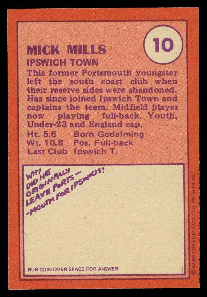 A&BC - 'Footballers (1974/75)' (1973) - Mick Mills (Ipswich Town) A&BC - 'Footballers (1974/75)' (1973) - Mick Mills (Ipswich Town)