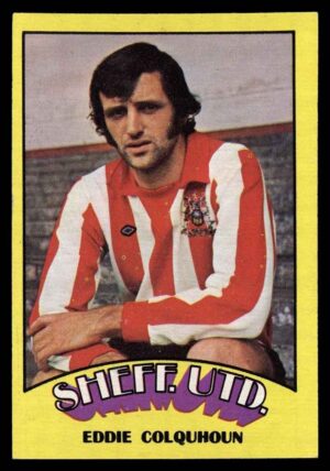 A&BC - 'Footballers (1974/75)' (1973) - Eddie Colquhoun (Sheffield United) A&BC - 'Footballers (1974/75)' (1973) - Eddie Colquhoun (Sheffield United)
