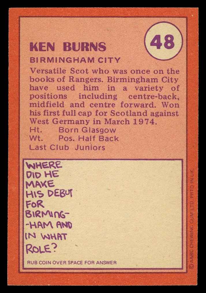 A&BC - 'Footballers (1974/75)' (1973) - Kenny Burns (Birmingham City) A&BC - 'Footballers (1974/75)' (1973) - Kenny Burns (Birmingham City)