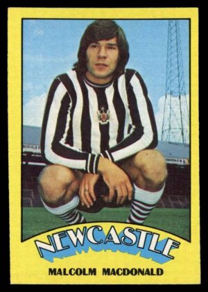 A&BC - 'Footballers (1974/75)' (1973) - Malcolm MacDonald (Newcastle United)