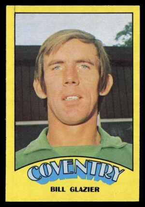 A&BC - 'Footballers (1974/75)' (1973) - Bill Glazier (Coventry City) A&BC - 'Footballers (1974/75)' (1973) - Bill Glazier (Coventry City)
