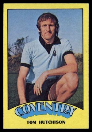 A&BC - 'Footballers (1974/75)' (1973) - Tom Hutchison (Coventry City) A&BC - 'Footballers (1974/75)' (1973) - Tom Hutchison (Coventry City)