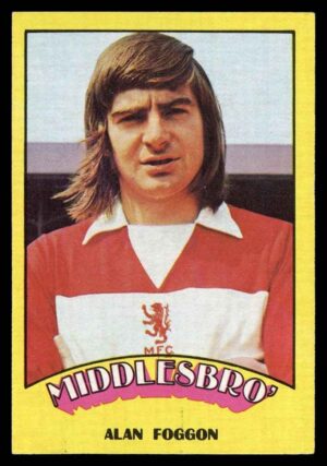 A&BC - 'Footballers (1974/75)' (1973) - Alan Foggon (Middlesbrough) A&BC - 'Footballers (1974/75)' (1973) - Alan Foggon (Middlesbrough)