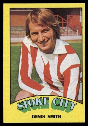 A&BC - 'Footballers (1974/75)' (1973) - Denis Smith (Stoke City) A&BC - 'Footballers (1974/75)' (1973) - Denis Smith (Stoke City)