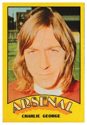 A&BC - 'Footballers (1974/75)' (1974) - Charlie George (Arsenal) A&BC - 'Footballers (1974/75)' (1974) - Charlie George (Arsenal)