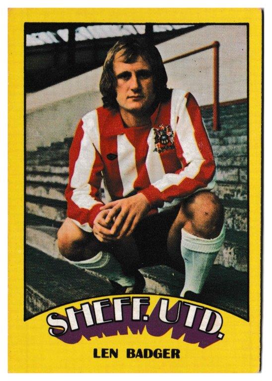 A&BC - 'Footballers (1974/75)' (1974) - Len Badger (Sheffield United) A&BC - 'Footballers (1974/75)' (1974) - Len Badger (Sheffield United)