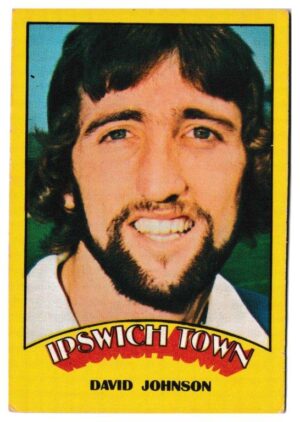 A&BC - 'Footballers (1974/75)' (1974) - David Johnson (Ipswich Town)