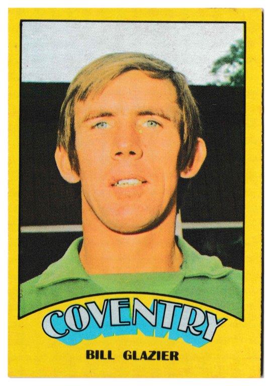 A&BC - 'Footballers (1974/75)' (1974) - Bill Glazier (Coventry City) A&BC - 'Footballers (1974/75)' (1974) - Bill Glazier (Coventry City)