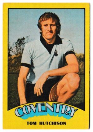 A&BC - 'Footballers (1974/75)' (1974) - Tom Hutchison (Coventry City) A&BC - 'Footballers (1974/75)' (1974) - Tom Hutchison (Coventry City)