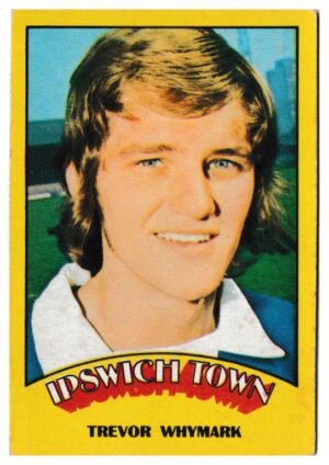 A&BC - 'Footballers (1974/75)' (1974) - Trevor Whymark (Ipswich Town)