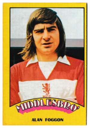 A&BC - 'Footballers (1974/75)' (1974) - Alan Foggon (Middlesbrough) A&BC - 'Footballers (1974/75)' (1974) - Alan Foggon (Middlesbrough)