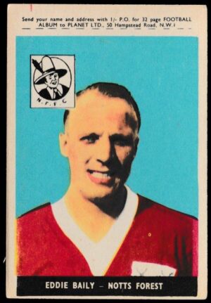 A&BC - 'Footballers (1958/59 Planet)' (1958) - Eddie Bailey (Notts Forest) A&BC - 'Footballers (1958/59 Planet)' (1958) - Eddie Bailey (Notts Forest)