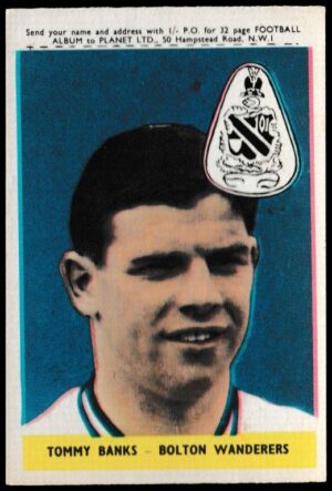 A&BC - 'Footballers (1958/59 Planet)' (1958) - Tommy Banks (Bolton Wanderers) A&BC - 'Footballers (1958/59 Planet)' (1958) - Tommy Banks (Bolton Wanderers)