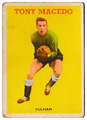 A&BC - 'Footballers (1959/60 - Series 1)' (1959) - Tony Macedo (Fulham) A&BC - 'Footballers (1959/60 - Series 1)' (1959) - Tony Macedo (Fulham)