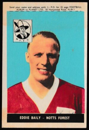 A&BC - 'Footballers (1958-59 S1.C)' (1958) - Card #1 - Eddie Baily (Notts Forest) A&BC - 'Footballers (1958-59 S1.C)' (1958) - Card #1 - Eddie Baily (Notts Forest)