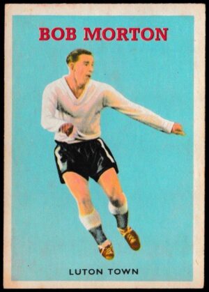 A&BC - 'Footballers (1959/60 - Series 1)' - Card #34 - Bob Morton (Luton Town) A&BC - 'Footballers (1959/60 - Series 1)' - Card #34 - Bob Morton (Luton Town)
