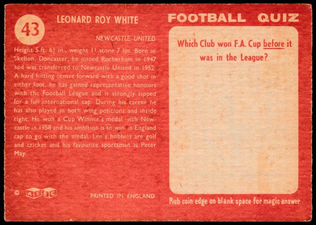 A&BC - 'Footballers (1959/60 - Series 1)' - Card #43 - Len White (Newcastle Utd) A&BC - 'Footballers (1959/60 - Series 1)' - Card #43 - Len White (Newcastle Utd)