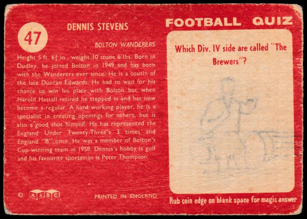 A&BC - 'Footballers (1959/60 - Series 1)' - Card #47 - Dennis Stevens (Bolton W) A&BC - 'Footballers (1959/60 - Series 1)' - Card #47 - Dennis Stevens (Bolton W)