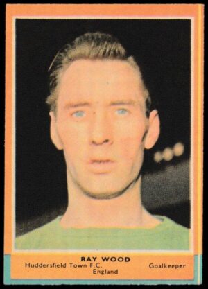 A&BC - 'Footballers (1964/65 - English Series 2) Card #81 - Ray Wood (Huddersfield)