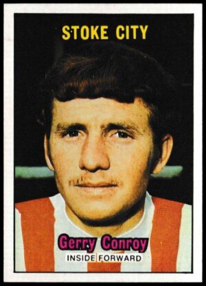 A&BC - 'Footballers (1970/71 - English Series 1)' - Card #62 - Gerry Conroy (Stoke City)