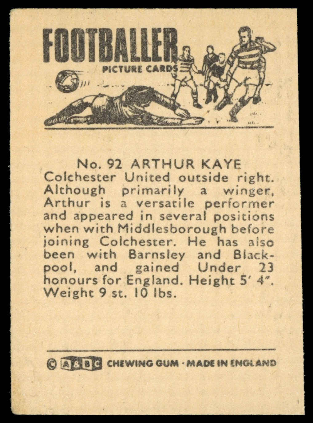 A&BC - 'Footballers 1966 S1' #92 - Arthur Kaye (Colchester United) (1966) A&BC - 'Footballers 1966 S1' #92 - Arthur Kaye (Colchester United) (1966)