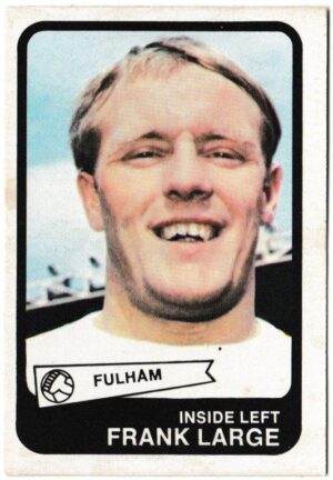 A&BC - 'Footballers (1968/69 - English Series 2)' (1968) - Card #62 - Frank Large (Fulham)