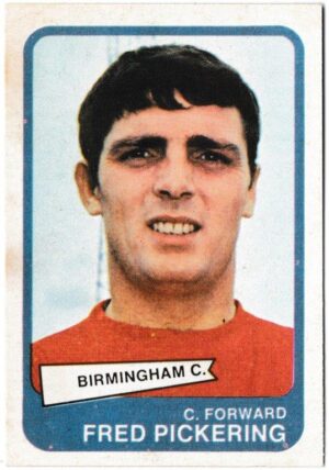 A&BC - 'Footballers (1968/69 - English Series 2)' (1968) - Card #78 - Fred Pickering (Birmingham City)