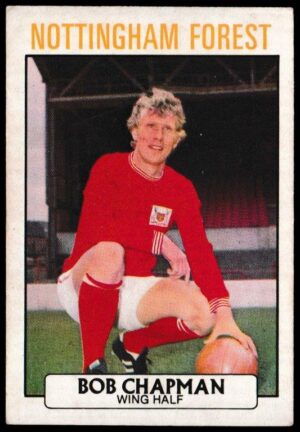 A&BC - 'Footballers (1971/72 - English Series 1)' (1971) - Card #62 - Bob Chapman (Notts Forest) A&BC - 'Footballers (1971/72 - English Series 1)' (1971) - Card #62 - Bob Chapman (Notts Forest)